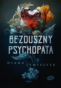 BEZDUSZNY PSYCHOPATA, DIANA JEMIELITA