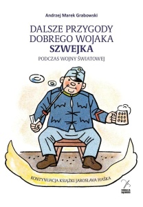 DALSZE PRZYGODY DOBREGO WOJAKA SZWEJKA
