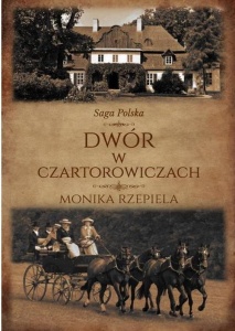 SAGA POLSKA T.1 DWÓR W CZARTOROWICZACH