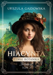 CÓRKI BOTANIKA T.2 BLIŹNIACZKI. HIACYNTA