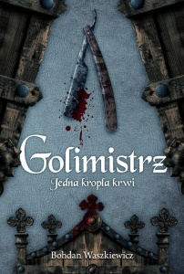 GOLIMISTRZ. JEDNA KROPLA KRWI, BOHDAN WASZKIEWICZ