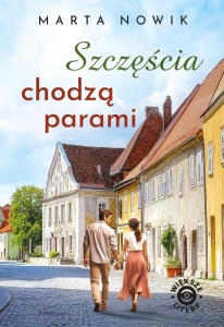 SZCZĘŚCIA CHODZĄ PARAMI DL, MARTA NOWIK