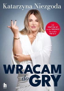 WRACAM DO GRY. JAK ODZYSKAĆ SWOJE MIEJSCE NA..