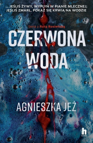 Czerwona woda, Agnieszka Jeż