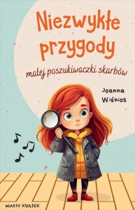 MAŁA POSZUKIWACZKA SKARBÓW T.1 NIEZWYKŁE PRZYGODY