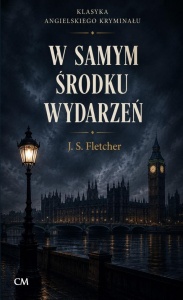 W SAMYM ŚRODKU WYDARZEŃ, JOSEPH SMITH FLETCHER