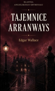TAJEMNICE ARRANWAYS, EDGAR WALLACE