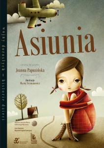 ASIUNIA, JOANNA PAPUZIŃSKA, MACIEJ SZYMANOWICZ