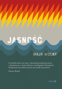 JASNOŚĆ, MAJA WOLNY