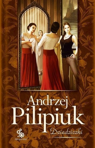 Dziedziczki, Andrzej Pilipiuk