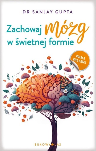 Zachowaj mózg w świetnej formie, Sanjay Gupta