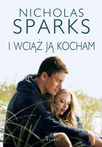 I WCIAŻ JĄ KOCHAM W.2020, NICHOLAS SPARKS