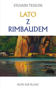 LATO Z RIMBAUDEM, SYLVAIN TESSON