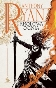 TRYLOGIA KRUCZY CIEŃ T.3 KRÓLOWA OGNIA