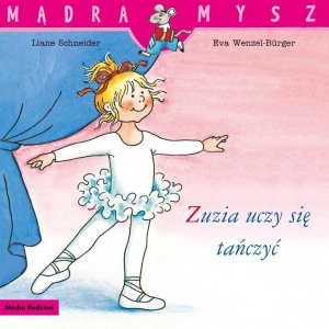 MĄDRA MYSZ. ZUZIA UCZY SIĘ TAŃCZYĆ