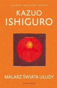 MALARZ ŚWIATA UŁUDY, KAZUO ISHIGURO
