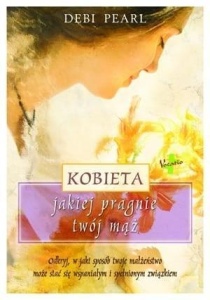 KOBIETA, JAKIEJ PRAGNIE TWÓJ MĄŻ, DEBI PEARL