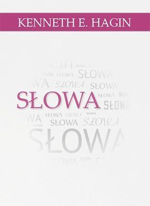 Słowa, Kenneth E. Hagin