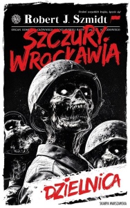 SZCZURY WROCŁAWIA. DZIELNICA, ROBERT J. SZMIDT