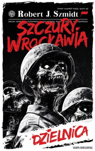 Szczury Wrocławia. Dzielnica, Robert J. Szmidt