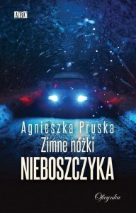 ZIMNE NÓŻKI NIEBOSZCZYKA, AGNIESZKA PRUSKA