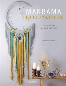 MAKRAMA PIĘCIU ŻYWIOŁÓW, MILLAR REBECCA
