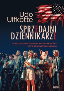 SPRZEDAJNI DZIENNIKARZE, UDO ULFKOTTE