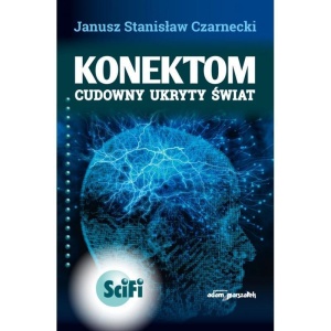 KONEKTOM. CUDOWNY UKRYTY ŚWIAT W.2 POPRAWIONE