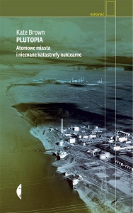 PLUTOPIA. ATOMOWE MIASTA I NIEZNANE KATASTROFY...