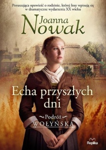 PODRÓŻ WOŁYŃSKA T.1 ECHA PRZYSZŁYCH DNI