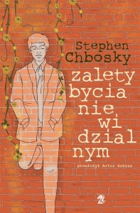 ZALETY BYCIA NIEWIDZIALNYM, STEPHEN CHBOSKY