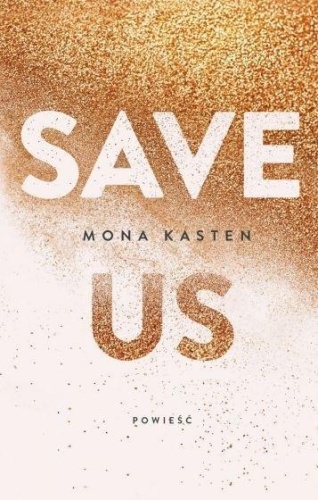 Save us T.3, Mona Kasten