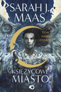 KSIĘŻYCOWE MIASTO. DOM NIEBA I ODDECHU T.2. CZ.1