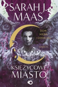 KSIĘŻYCOWE MIASTO. DOM NIEBA I ODDECHU T.2 CZ.2