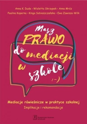 Masz prawo do mediacji w szkole. Mediacje...