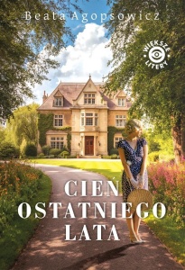 CIEŃ OSTATNIEGO LATA DL, BEATA AGOPSOWICZ