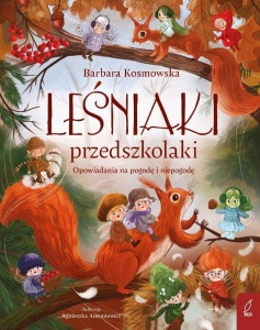 LEŚNIAKI PRZEDSZKOLAKI, BARBARA KOSMOWSKA