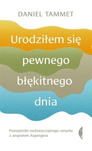 URODZIŁEM SIĘ PEWNEGO BŁĘKITNEGO DNIA