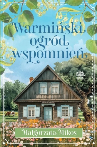 Warmiński ogród wspomnień, Małgorzata Mikos