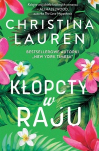 KŁOPOTY W RAJU, CHRISTINA LAUREN