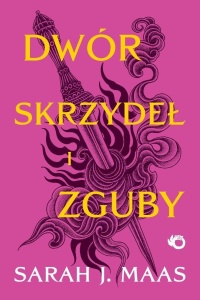 DWÓR SKRZYDEŁ I ZGUBY T.3, SARAH J. MAAS