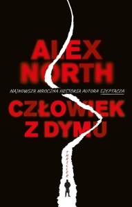 CZŁOWIEK Z DYMU, ALEX NORTH