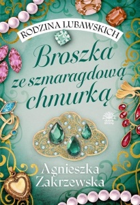 RODZINA LUBAWSKICH T.1 BROSZKA ZE SZMARAGDOWĄ..