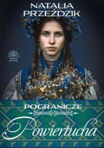 POGRANICZE T.2 POWIERTUCHA, NATALIA PRZEŹDZIK