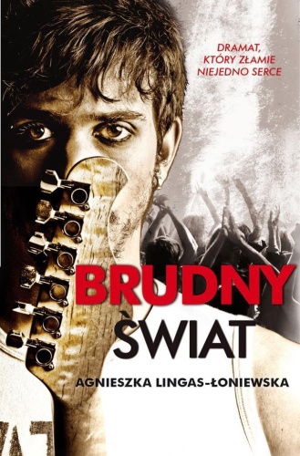 Brudny świat, Agnieszka Lingas-Łoniewska