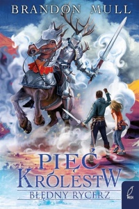 PIĘĆ KRÓLESTW T.2 BŁĘDNY RYCERZ