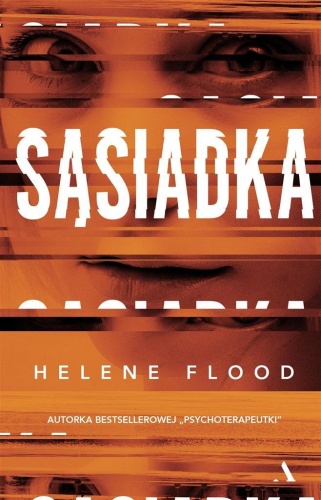 Sąsiadka, Helene Flood, Ewa M. Bilińska