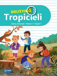 DRUŻYNA TROPICIELI SP 1 ĆWICZENIA CZ.1