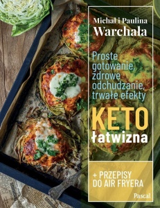 PROSTE GOTOWANIE, ZDROWE ODCHUDZANIE, TRWAŁE...