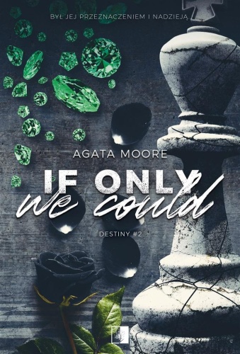 If Only We Could, Agata Moore